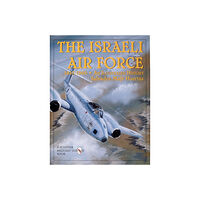 Salvador Mafe Huertas Israeli air force 1947-1960 - an illustrated history (inbunden, eng)