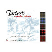 Schiffer Publishing Tartans : Abbotsford to Fraser (häftad, eng)