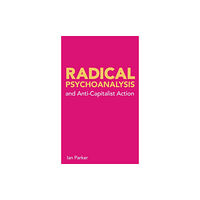 Resistance Books Radical Psychoanalysis and Anti-Capitalist Action (häftad, eng)