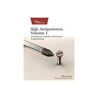 The Pragmatic Programmers SQL Antipatterns, Volume 1 (häftad, eng)