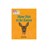 HarperCollins Publishers How Not to Be Eaten (häftad, eng)