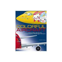 Norbert Andrup Colorful aircraft - unique paint schemes on the worlds passenger airliners (inbunden, eng)