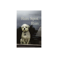 The university of chicago press Run, Spot, Run (inbunden, eng)