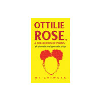 Austin Macauley Publishers Ottilie Rose, A Collection of Poems (häftad, eng)