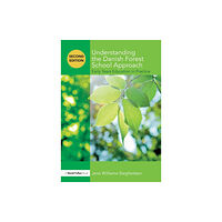 Taylor & francis ltd Understanding the Danish Forest School Approach (häftad, eng)