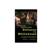Edinburgh university press Affect and Attention After Deleuze and Whitehead (häftad, eng)