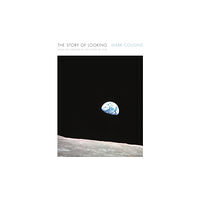 Canongate Books The Story of Looking (inbunden, eng)