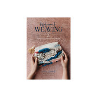 Schiffer Publishing Ltd Welcome to Weaving 2 (inbunden, eng)