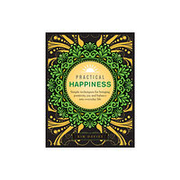 Anness publishing Practical Happiness (inbunden, eng)