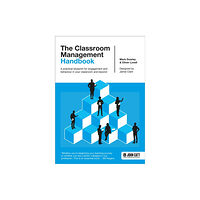 Hachette Learning The Classroom Management Handbook: A practical blueprint for engagement and behaviour in your classroom and beyond (häft...