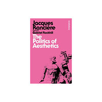 Bloomsbury Publishing PLC The Politics of Aesthetics (häftad, eng)
