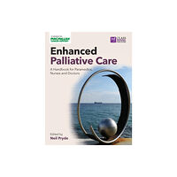 Class Publishing Ltd Enhanced Palliative Care: A handbook for paramedics, nurses and doctors (häftad, eng)
