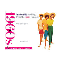 Tina Skinner Fashionable clothing from the sears catalogs - early 1960s (häftad, eng)