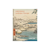 Ashmolean Museum Hiroshige: Landscape, Cityscape (häftad, eng)