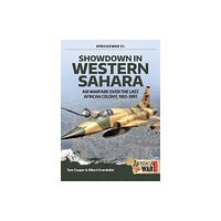 Helion & Company Showdown in Western Sahara: Air Warfare Over the Last African Colony (häftad, eng)