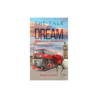 Austin Macauley Publishers The Tale of a Dream (inbunden, eng)