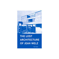 DoppelHouse Press The Lost Architecture of Jean Welz (häftad, eng)