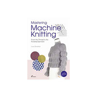 Hoaki Mastering Machine Knitting (häftad, eng)