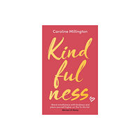 Bloomsbury Publishing PLC Kindfulness (häftad, eng)