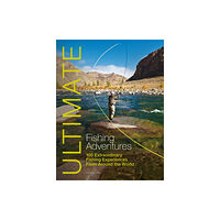 John Wiley And Sons Ltd Ultimate Fishing Adventures (häftad, eng)