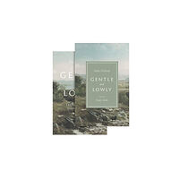 Crossway Books Gentle and Lowly (bok, eng)