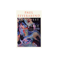 The university of chicago press Conquest of Abundance – A Tale of Abstraction Versus the Richness of Richness (häftad, eng)