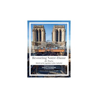Schiffer Publishing Ltd Restoring Notre-Dame de Paris (inbunden, eng)