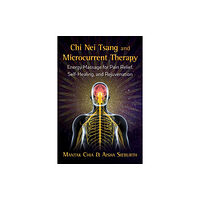 Inner Traditions Bear and Company Chi Nei Tsang and Microcurrent Therapy (häftad, eng)