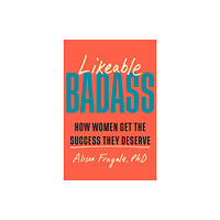 Random House USA Inc Likeable Badass (häftad, eng)