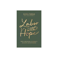 Crossway Books Labor with Hope (inbunden, eng)