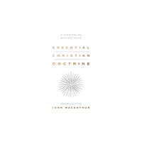 Crossway Books Essential Christian Doctrine (inbunden, eng)