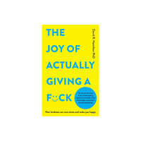 David Hamilton The Joy of Actually Giving a F*ck (häftad, eng)