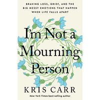 Hay House UK Ltd Im Not a Mourning Person (inbunden, eng)