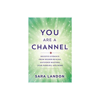 Sara Landon You Are a Channel (häftad, eng)