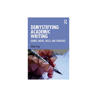 Taylor & francis ltd Demystifying Academic Writing (häftad, eng)