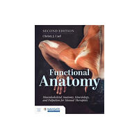 Jones and Bartlett Publishers, Inc Functional Anatomy: Musculoskeletal Anatomy, Kinesiology, and Palpation for Manual Therapists with Navigate Advantage Ac...