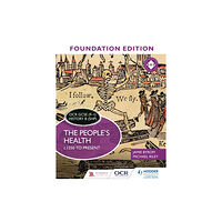 Hachette Learning OCR GCSE (9–1) History B (SHP) Foundation Edition: The People's Health c.1250 to present (häftad, eng)