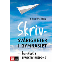 Ulrika Örtenberg Skrivsvårigheter i gymnasiet : handbok i effektiv respons (häftad)