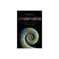 Harpercollins publishers inc Undeniable: How Biology Confirms Our Intuition That Life Is Designed (häftad, eng)
