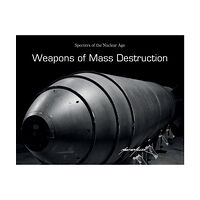 Martin Miller Weapons of mass destruction - specters of the nuclear age (inbunden, eng)