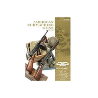 Luc Guillou American submachine guns 19191950 - thompson smg, m3 "grease gun," reising, (inbunden, eng)