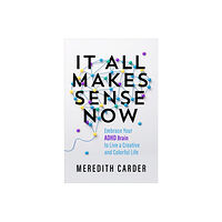 Meredith Carder It All Makes Sense Now (häftad, eng)