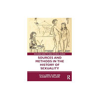 Taylor & francis ltd Sources and Methods in the History of Sexuality (häftad, eng)
