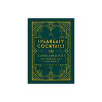 Octopus publishing group Speakeasy Cocktails (inbunden, eng)