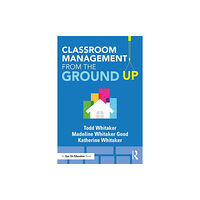 Taylor & francis ltd Classroom Management From the Ground Up (häftad, eng)
