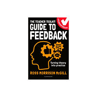 Bloomsbury Publishing PLC The Teacher Toolkit Guide to Feedback (häftad, eng)