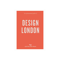 Hoxton Mini Press An Opinionated Guide to Design London (häftad, eng)