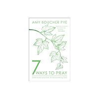Spck publishing 7 Ways to Pray (häftad, eng)