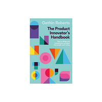 Practical Inspiration Publishing The Product Innovator’s Handbook (häftad, eng)