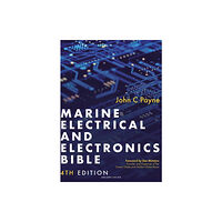 Bloomsbury Publishing PLC Marine Electrical and Electronics Bible 4th edition (inbunden, eng)